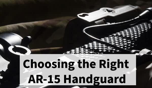 Choosing the Right AR-15 Handguard