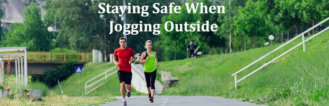 Staying Safe When Jogging or Running Outside