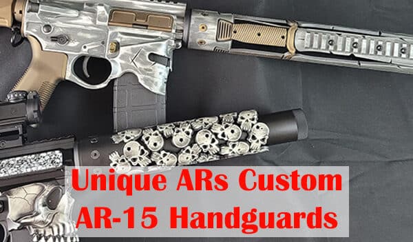 Unique ARs Custom AR-15 Handguards