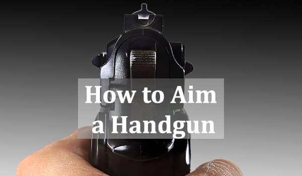 How to Aim a Handgun