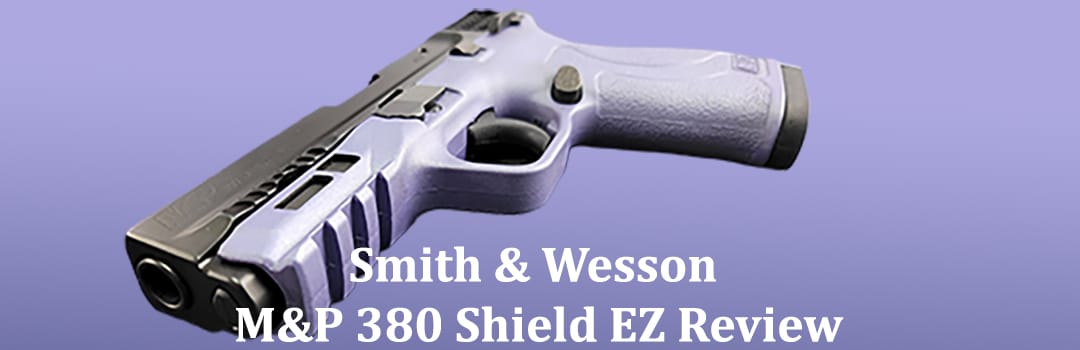 Smith & Wesson M&P .380 Shield EZ Review