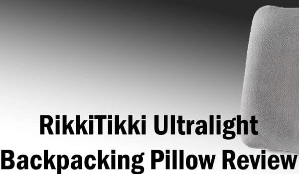 RikkiTikki Ultralight Backpacking Pillow Review