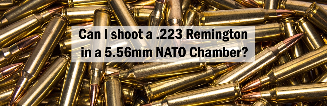 Can I shoot a .223 Remington in a 5.56mm NATO Chamber?