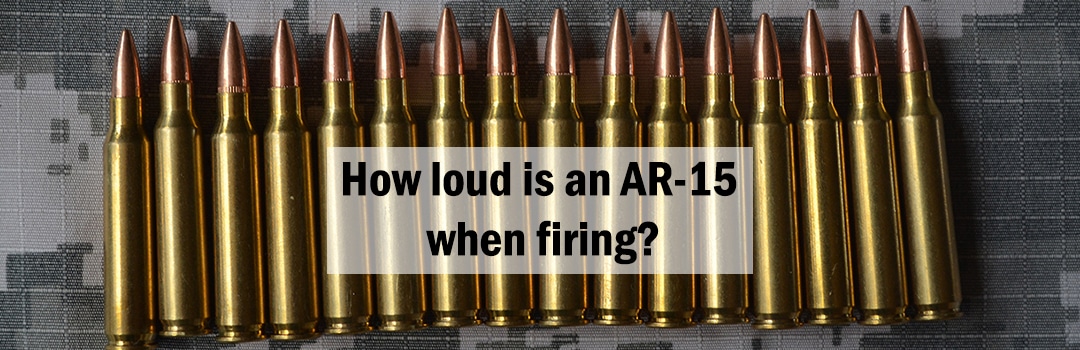 [Image: How-loud-is-an-AR-15-when-firing.jpg]