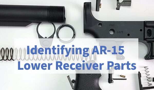 Identifying AR-15 Lower Receiver Parts