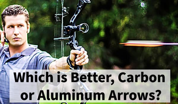 Which is Better, Carbon or Aluminum Arrows?