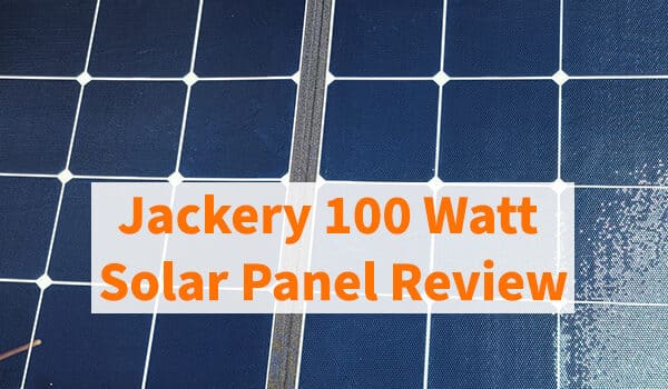 Jackery 100 Watt Solar Panel Review