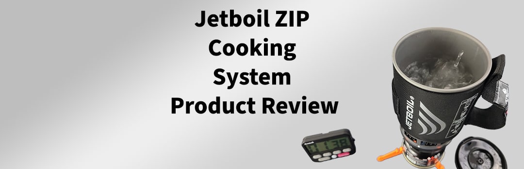 Jetboil ZIP Cooking System Product Review