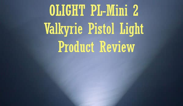 OLIGHT PL-Mini 2 Valkyrie Product Review