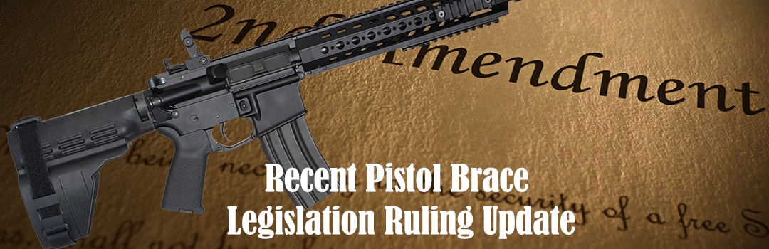 Recent Pistol Brace Legislation Ruling Update
