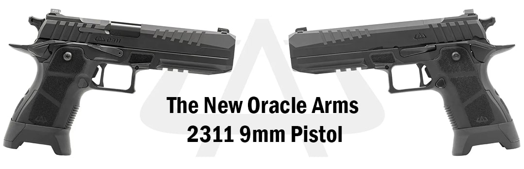 The New Oracle Arms 2311 9mm Pistol