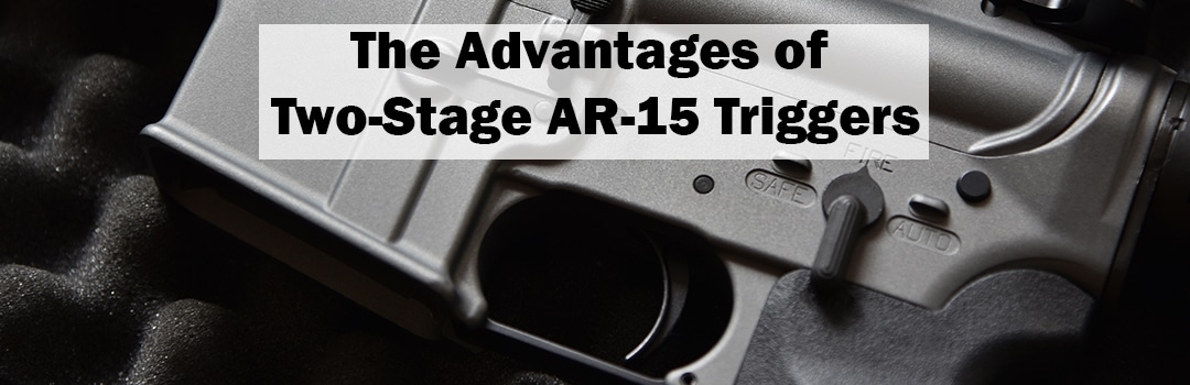 Advantages of Two-Stage AR-15 Triggers