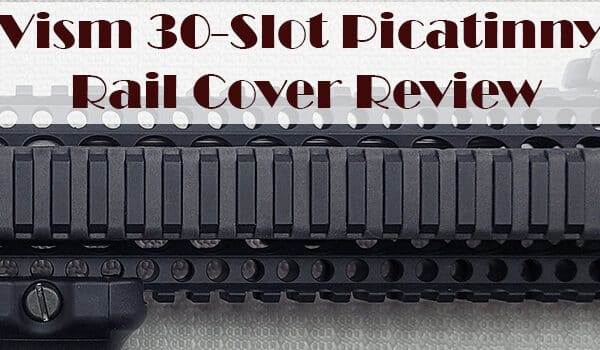 Vism 30-Slot Picatinny Rail Cover Review