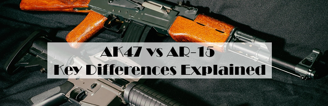 [Image: AK47-vs-AR-15-Key-Differences-Explained-1.jpg]